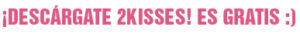 Descargar 2Kisses